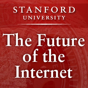 Future of the Internet Stanford Course Future of the Internet Stanford Course